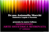 Dr.ssa Antonella Marchi Ostetrica Legale e Forense presenta la nuova Collana MIDWIFERY ARTE OSTETRICA RITROVATA 1° volume.