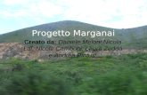 Progetto Marganai Creato da: Daniele Meloni,Nicola Lai, Nicole Camboni, Laura Zedda e Andrea Pintus.