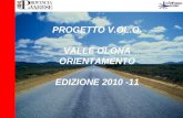 PROGETTO V.OL.O. VALLE OLONA ORIENTAMENTO EDIZIONE 2010 -11.