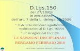 Imerio Chiappa Coordinatore Regionale D.S. Cisl Lombardia D.Lgs.150 del 27/10/09 in attuazione dellart. 7 della L. delega 15/2009 Il decreto introduce.