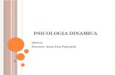 PSICOLOGIA DINAMICA 2012/13 Docente: Anna Lisa Palermiti.