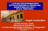 Angela Zanfardino Seconda Università - Napoli Dipartimento di Pediatria Servizio di Diabetologia Pediatrica G.Stoppoloni Via S. Andrea delle Dame, 4 –