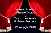 1 Premio di poesia Renato Giorgi Teatro comunale di Sasso Marconi 21 maggio 2009.