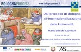 1  t Dal processo di Bologna allinternazionalizzazione delle Università Maria Sticchi Damiani 2 marzo 2011 Università Politecnica delle.