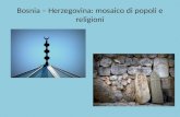Bosnia – Herzegovina: mosaico di popoli e religioni.