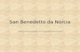 San Benedetto da Norcia Una presentazione di Virginia Baumbach.