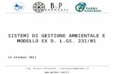 Ing. Enrico Artigiani – eartigiani@golder.it  SISTEMI DI GESTIONE AMBIENTALE E MODELLO EX D. L.GS. 231/01 14 ottobre 2011.