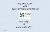 PROFILASSI delle MALATTIE INFETTIVE MISURE di ISOLAMENTO 13/06/20121Dr. Ettore Paolantonio.