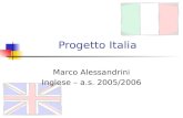 Progetto Italia Marco Alessandrini Inglese – a.s. 2005/2006.