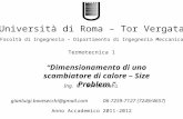 . Dimensionamento di uno scambiatore di calore – Size Problem. Università di Roma – Tor Vergata Facoltà di Ingegneria – Dipartimento di Ingegneria Meccanica.
