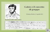 Renato Betti – Politecnico di Milano Galois e il concetto di gruppo Évariste Galois (1811-1832) Pristem, Padova 12 aprile 2013.