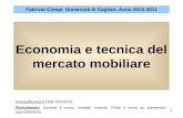 1 Economia e tecnica del mercato mobiliare Fabrizio Crespi. Università di Cagliari. Anno 2010-2011 fcrespi@unica.itfcrespi@unica.it (338-4474533) Ricevimento: