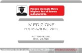 IV EDIZIONE PREMIAZIONE 2011 6 OTTOBRE 2011 RHO, MILANO.