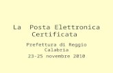 La Posta Elettronica Certificata Prefettura di Reggio Calabria 23-25 novembre 2010.