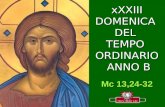 xXXIIIDOMENICADEL TEMPO ORDINARIO ANNO B ANNO B Mc 13,24-32.