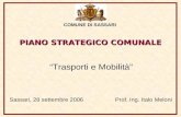 PIANO STRATEGICO COMUNALE Trasporti e Mobilità COMUNE DI SASSARI Sassari, 28 settembre 2006Prof. Ing. Italo Meloni.