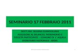 SEMINARIO 17 FEBBRAIO 2011 DOTT.SSA SILVANA GIANGIULIANI ASSESSORE AL BILANCIO, PATRIMONIO E SOCIETÀ PARTECIPATE – COMUNE DI L AQUILA SEGRETARIO NAZIONALE.
