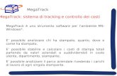 MegaTrack MegaTrack è uno strumento software per lambiente MS-Windows ®. E possibile analizzare chi ha stampato, quanto, dove e come ha stampato. E possibile.
