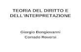 TEORIA DEL DIRITTO E DELLINTERPRETAZIONE Giorgio Bongiovanni Corrado Roversi.