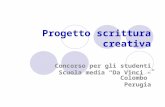 Progetto scrittura creativa Concorso per gli studenti Scuola media Da Vinci – Colombo Perugia.