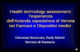 Health technology assessment: lesperienza dellAzienda ospedaliera di Verona nei Farmaci e Dispositivi medici Giovanna Scroccaro, Paola Marini Servizio.