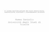 Il sistema marittimo-portuale del Friuli Venezia Giulia. Caratteristiche strutturali e interdipendenze settoriali Romeo Danielis Università degli Studi.