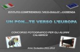ISTITUTO COMPRENSIVO VICO-GULLO - COSENZA CONCORSO FOTOGRAFICO PER GLI ALUNNI CALABRESI Anno Scolastico 2011-2012.