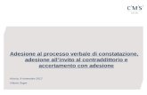 Adesione al processo verbale di constatazione, adesione allinvito al contraddittorio e accertamento con adesione Ariccia, 8 novembre 2012 Vittoria Segre.