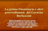 La prima Finanziaria e altri provvedimenti del Governo Berlusconi Molta demagogia, la carta per i poveri, dimenticati lavoratori e pensionati, che attendevano.