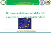 Giovedì 15 Settembre 2011, ore 9,30 Napoli, Piazzale Tecchio, Aula Scipione Bobbio Gli strumenti finanziari della UE: esperienze e opportunità future Università
