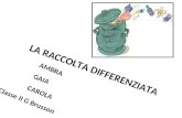LA RACCOLTA DIFFERENZIATA AMBRA GAIA CAROLA Classe II G Brusson.