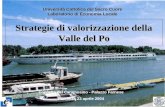 Strategie di valorizzazione della Valle del Po Università Cattolica del Sacro Cuore Laboratorio di Economia Locale Cappella del Caramosino - Palazzo Farnese.
