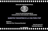 Quentin Tarantino e la cultura pop Tesi di Laurea di Valentina Mazzone Università degli Studi di Pavia Corso di Laurea Interfacoltà in Comunicazione Interculturale.