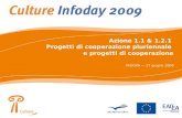 Azione 1.1 & 1.2.1 Progetti di cooperazione pluriennale e progetti di cooperazione PADOVA 17 giugno 2009.