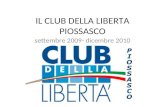 IL CLUB DELLA LIBERTA PIOSSASCO settembre 2009- dicembre 2010.