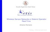 Scuola Superiore SantAnna Wireless Sensor Networks e Sistemi Operativi Real-Time Antonio Romano.