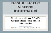 Basi di Dati e Sistemi Informativi Struttura di un DBMS: Organizzazione della Memoria Home page del corso: difelice/dbsi