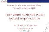 Incontro dei referenti e coordinatori Passi Roma, 17 settembre 2008 I convegni nazionali Passi: ipotesi organizzative B. De Mei, S. Baldissera Gruppo Tecnico.