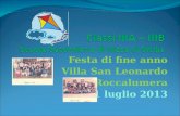 Festa di fine anno Villa San Leonardo Roccalumera 1 luglio 2013.