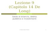 R.Capolupo-Appunti Macro21 Lezione 9 (Capitolo 14 De Long) Saldo di bilancio, debito pubblico e investimenti.