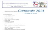 ISTITUTO COMPRENSIVO DON MILANI Via F. Lenci, 3 - Tel. 0584 - 392386 Fax 0584 -393144 55049 - VIAREGGIO - (LUCCA) Realizzazione Carro allegorico Carnevale.