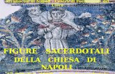 Arcidiocesi di Napoli – Centro di Formazione del Clero FIGURE SACERDOTALI DELLA CHIESA DI NAPOLI 27 Ottobre 2009 - Anno Sacerdotale.