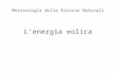 Lenergia eolica Merceologia delle Risorse Naturali.