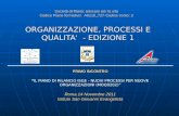ORGANIZZAZIONE, PROCESSI E QUALITA' - EDIZIONE 1 PRIMO INCONTRO IL PIANO DI RILANCIO ISGE - NUOVI PROCESSI PER NUOVE ORGANIZZAZIONI (MOQ0202) Roma 14 Novembre.