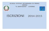 SCUOLA STATALE SECONDARIA DI PRIMO GRADO G. BARTOLENA - LIVORNO ISCRIZIONI 2014-2015.