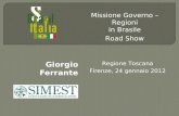 Giorgio Ferrante Regione Toscana Firenze, 24 gennaio 2012 Missione Governo – Regioni in Brasile Road Show.