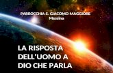 PARROCCHIA S. GIACOMO MAGGIORE Messina LA RISPOSTA DELLUOMO A DIO CHE PARLA.