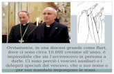 Ovviamente, in una diocesi grande come Bari, dove ci sono circa 10.000 cresime allanno, è impossibile che sia larcivescovo in persona a darle. Ci sono.