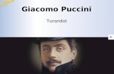 Giacomo Puccini Turandot La vita Puccini nacque a Lucca nel 1858. Ottenne il diploma di Conservatorio a Lucca e si trasferì Milano, dove venne notato.