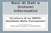 Basi di Dati e Sistemi Informativi Struttura di un DBMS: Gestione delle Transazioni Home page del corso: difelice/dbsi